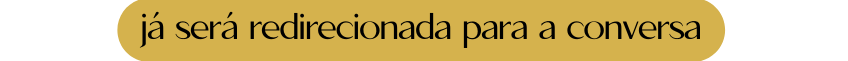 já será redirecionada para a conversa